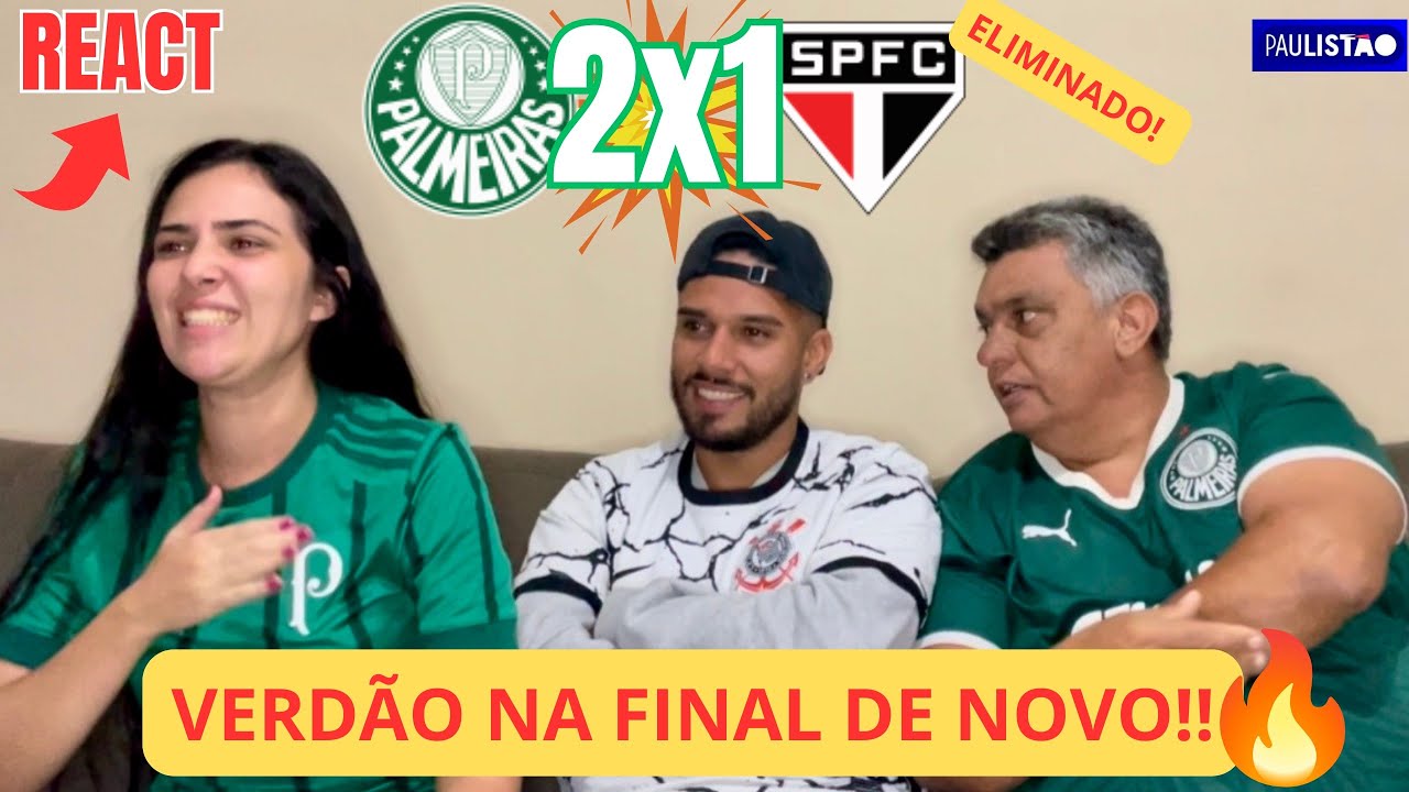 REACT PALMEIRAS 2x1 SÃO PAULO|Verdão na final de novo e #saopaulo ELIMINADO! #paulistao2026 🔥💚#react