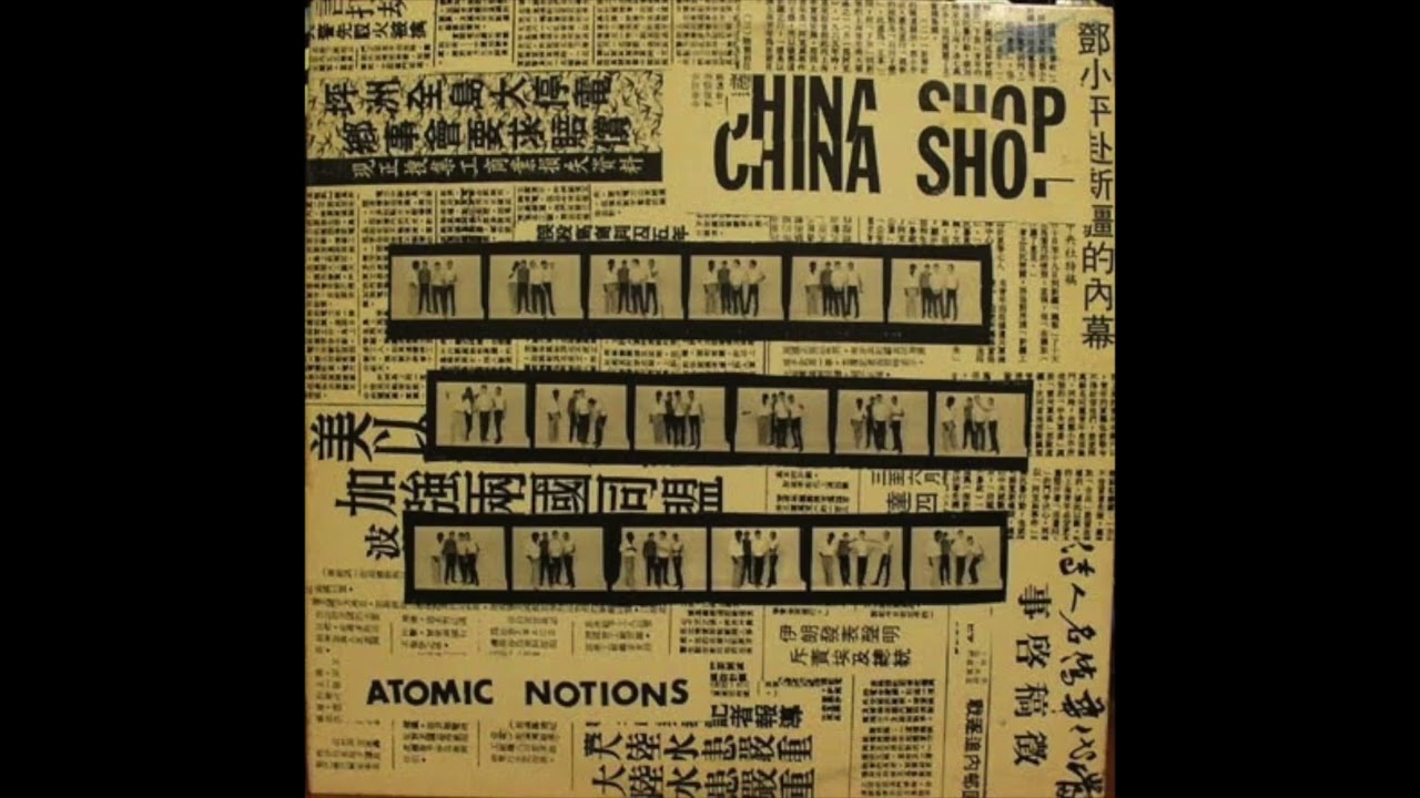 China Shop - Atomic Notions (Full EP, 1981)