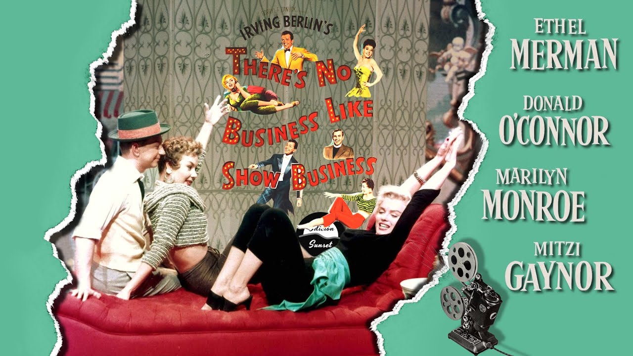 There's No Business Like Show Business (1954) &bull; Walter Lang | Ethel Merman &bull; Pel&iacute;cula completa