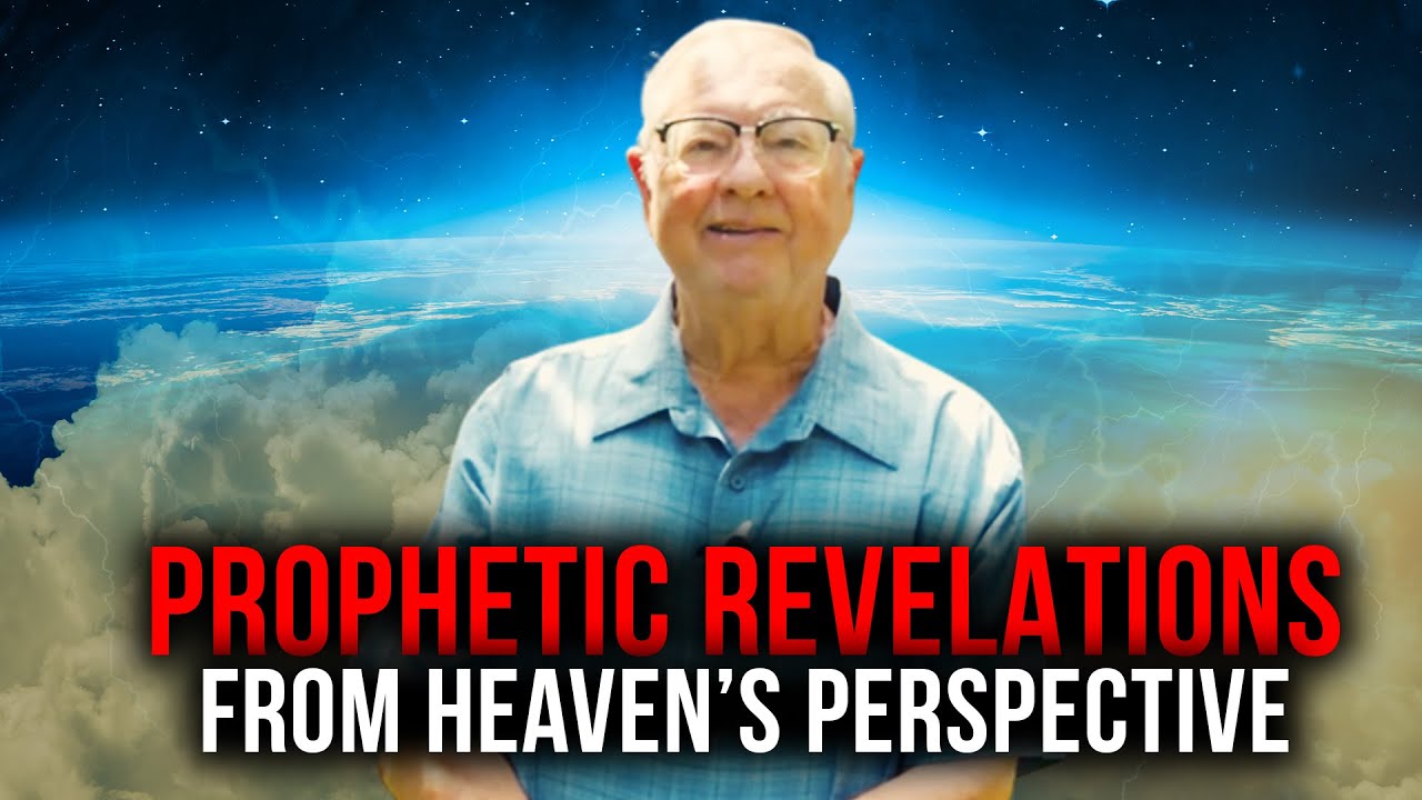 Prophetic Revelations from Heaven's Perspective!