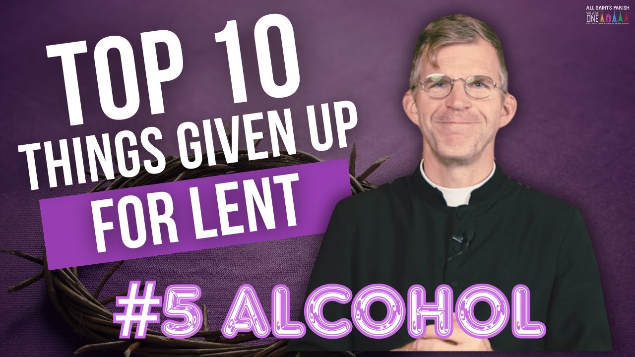 Should You Give Up Alcohol for Lent? Here’s Why It Matters | Top 10 Lenten Sacrifices #5