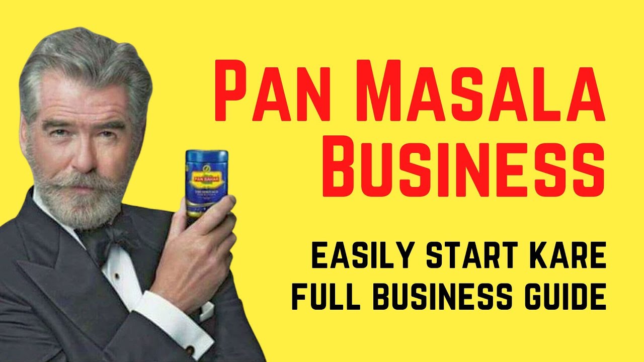 How to Start a Pan Masala Making Business | Step-by-Step Business Plan