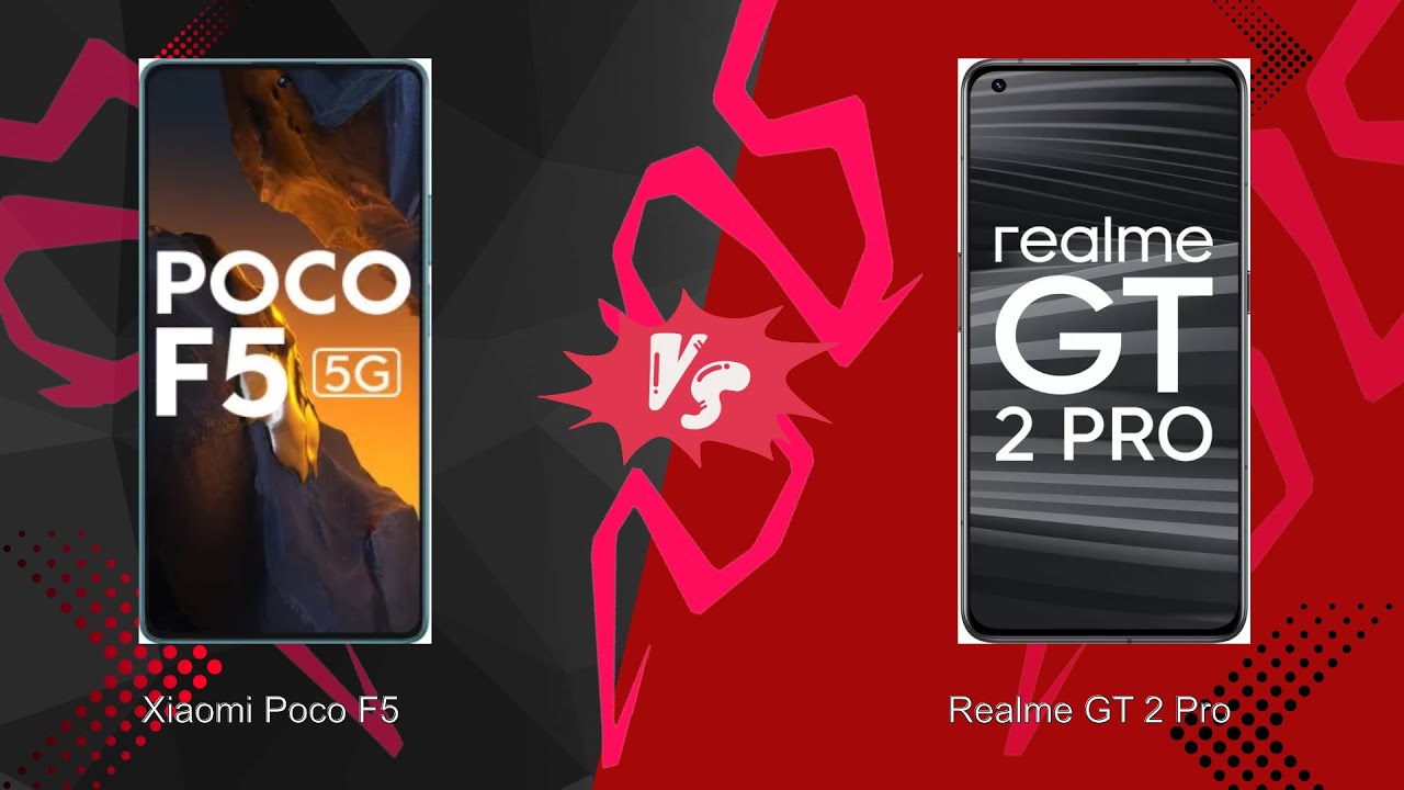 Xiaomi Poco F5 vs Realme GT 2 Pro