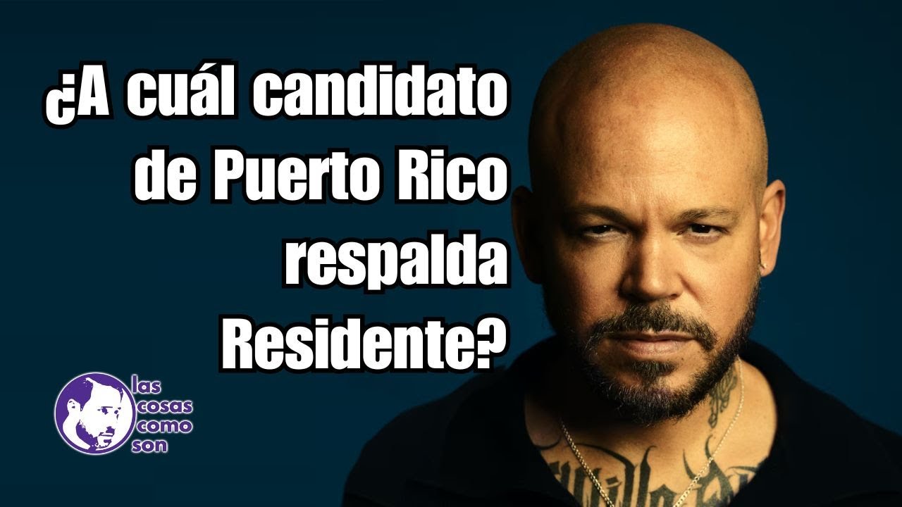 ¿A cuál candidato de Puerto Rico respalda Residente?