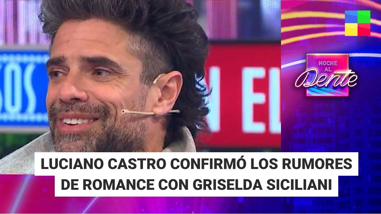 Luciano Castro el romance con Griselda Siciliani #NocheAlDente | Programa completo (20/05/2024)