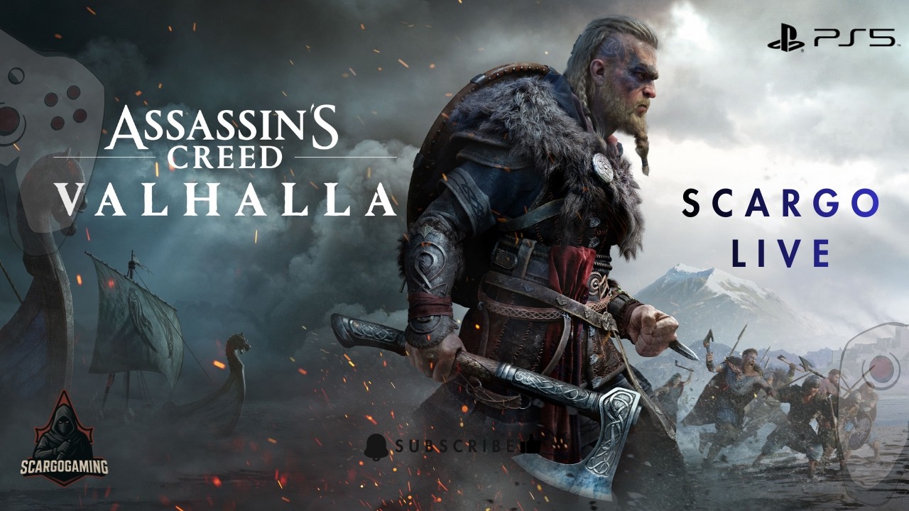 ASSASSIN'S CREED VALHALLA - E20 ScaRGo is Live PS5 | #scargogaming #ScaRGoGaming #scargolive #ps5