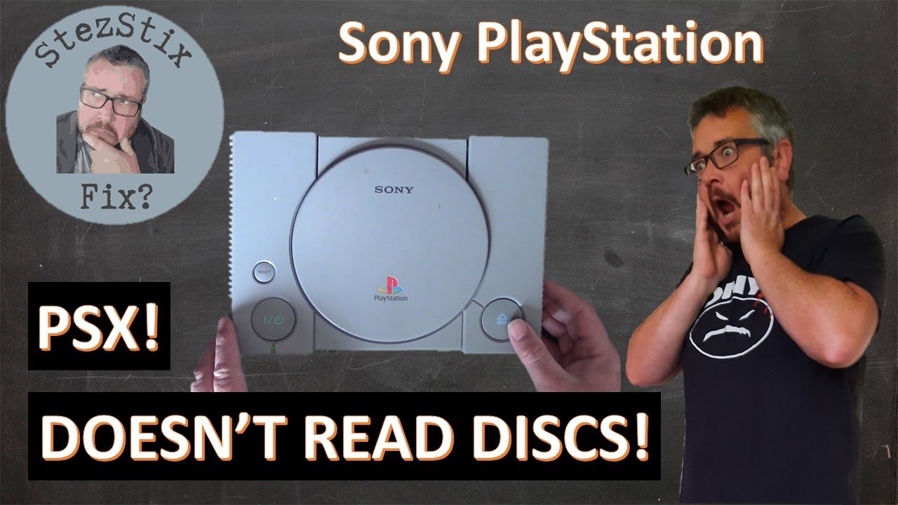 Original Sony PlayStation 1 (PSX) (Doesn't Read Discs) Can I Fix It?