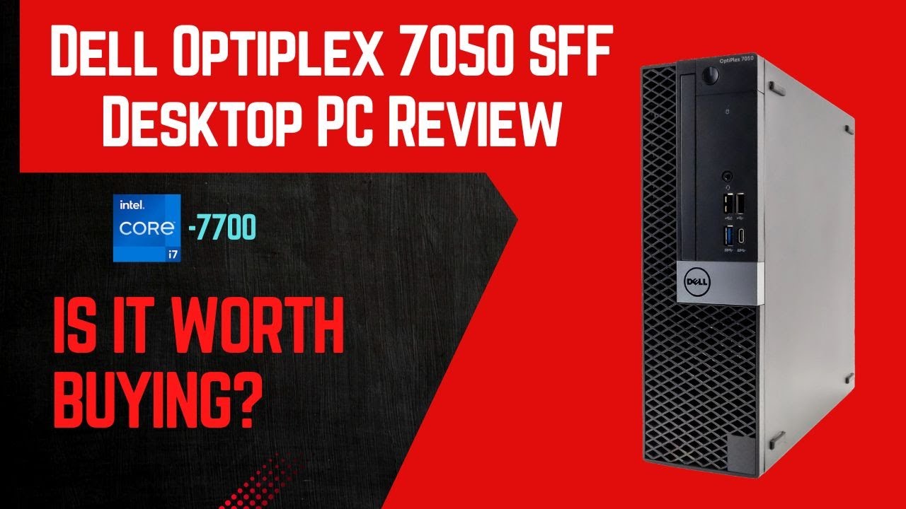 Dell Optiplex 7050 SFF Desktop PC Review | Intel i7-7700 | 32GB DDR4 RAM