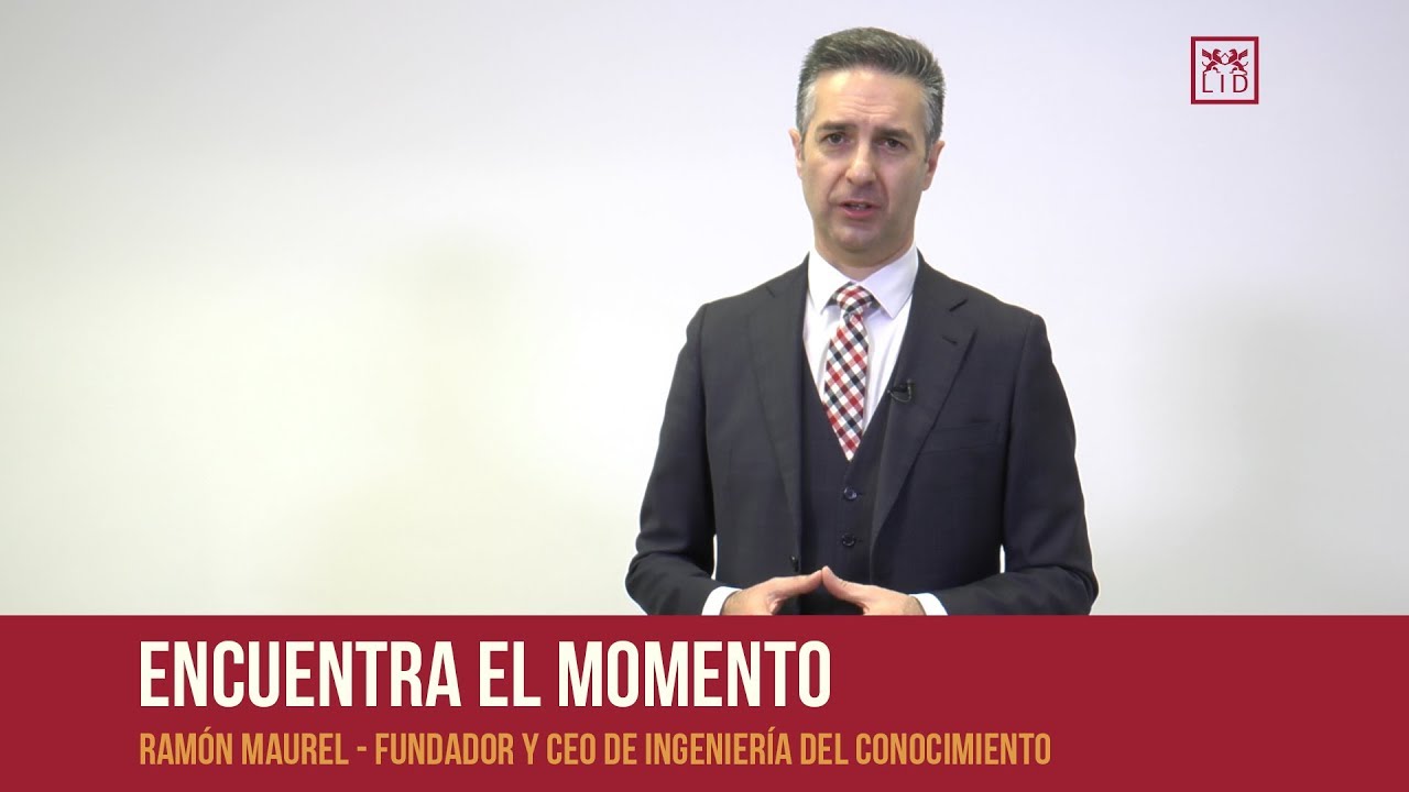 Encuentra el momento - Ramón Maurel - LIDlearning
