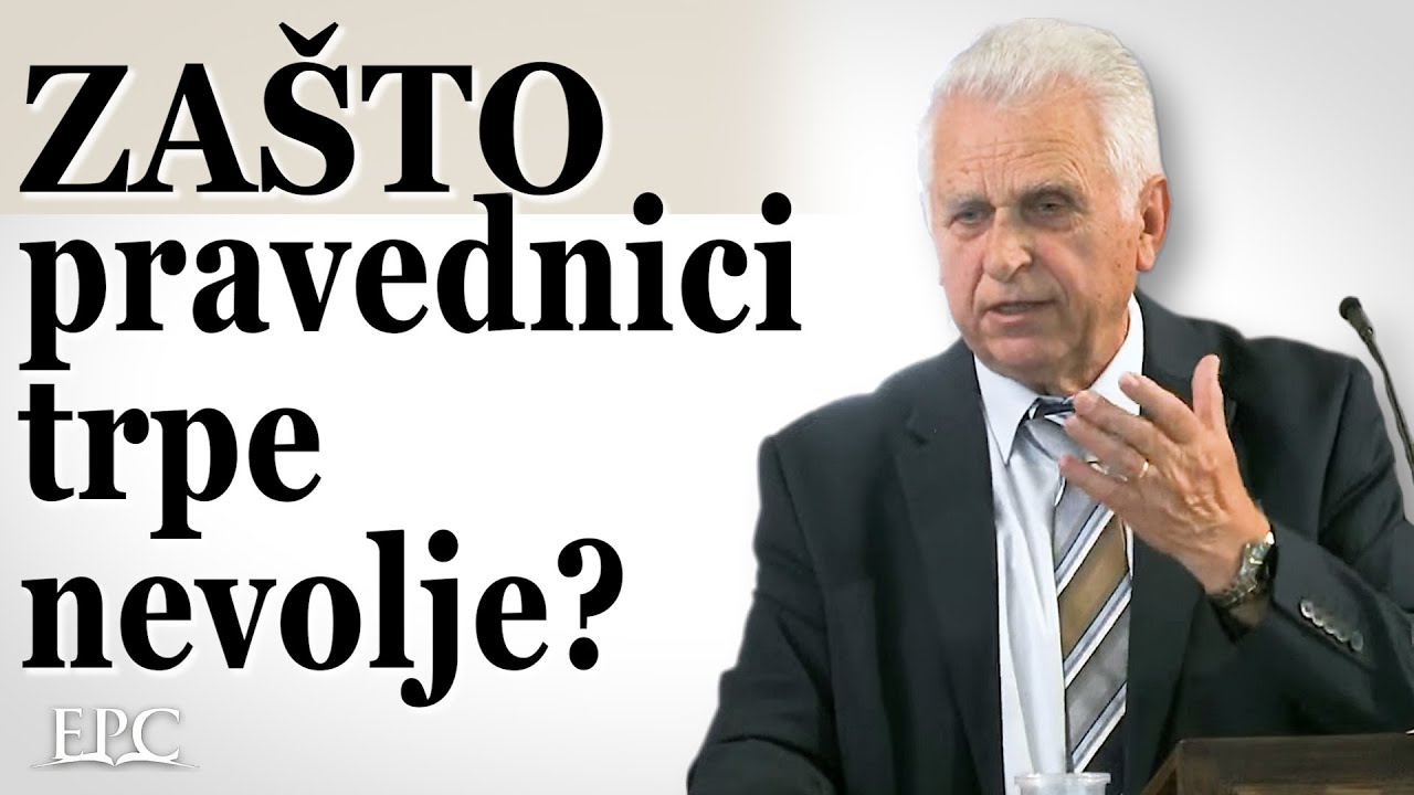 22.9.2024 | Nedjelja | Zašto pravednici trpe nevolje? - Zvonko Kovačević