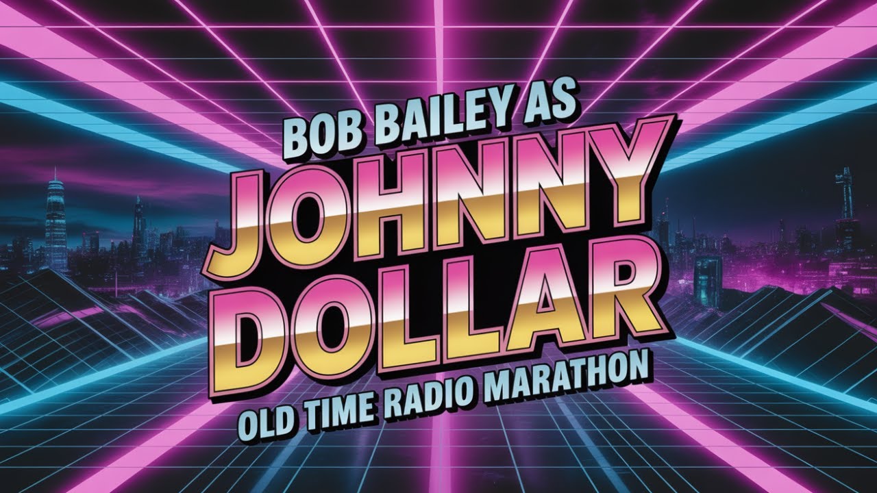 Bob Bailey As Yours Truly, Johnny Dollar Radio Compilation | Best Of Old-Time Radio