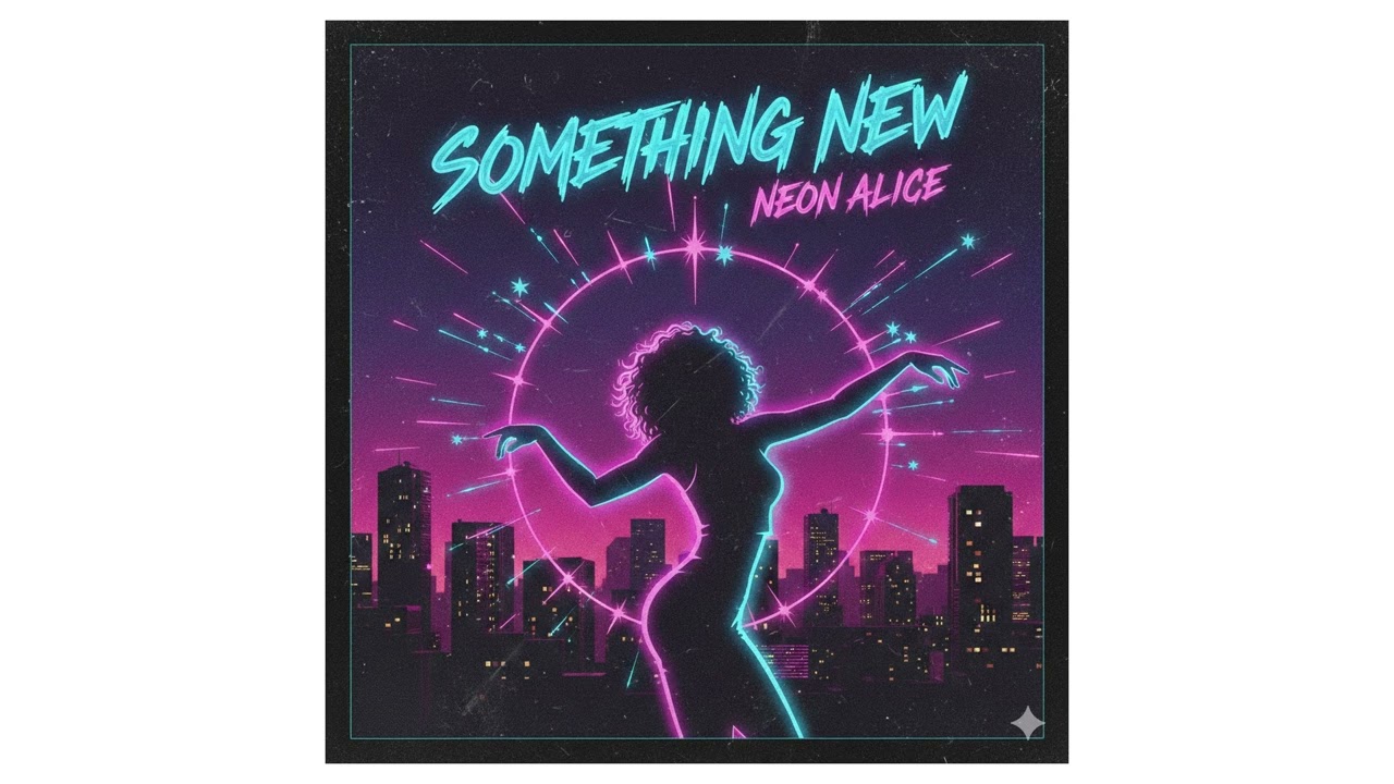 Something New - Neon Alice