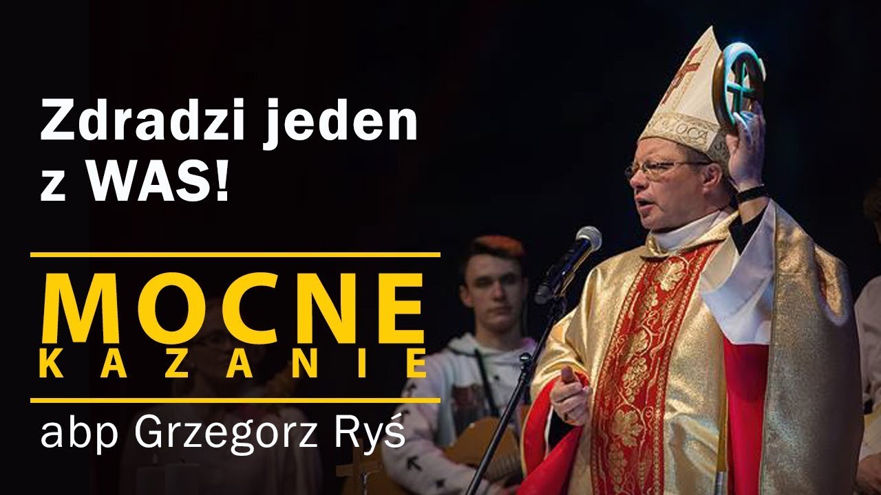 Zdradzi jeden z WAS! - abp Grzegorz Ryś (kazanie - wielki wtorek) [16.04.2019]