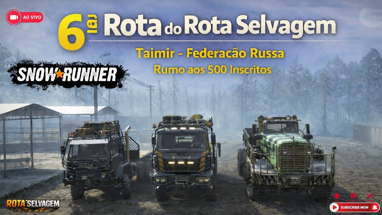 SnowRunner AO VIVO 🔴 6ª Rota do  Rota Selvagem | Taimir – Federação Russa 🔥 Rumo aos 500 Inscritos