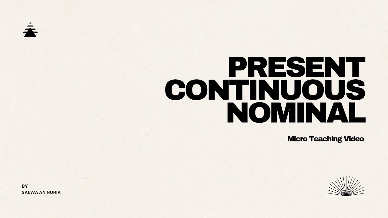 Micro Teaching Video *PRESENT CONTINUOUS NOMINAL* by SALWA AN NURIA Joyful Class