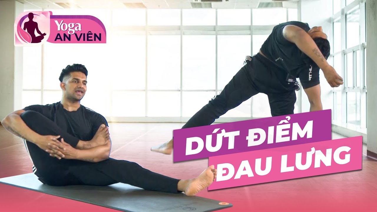 Trị dứt điểm đau lưng - Yoga trị liệu | HLV Raja Gupta | Số 32