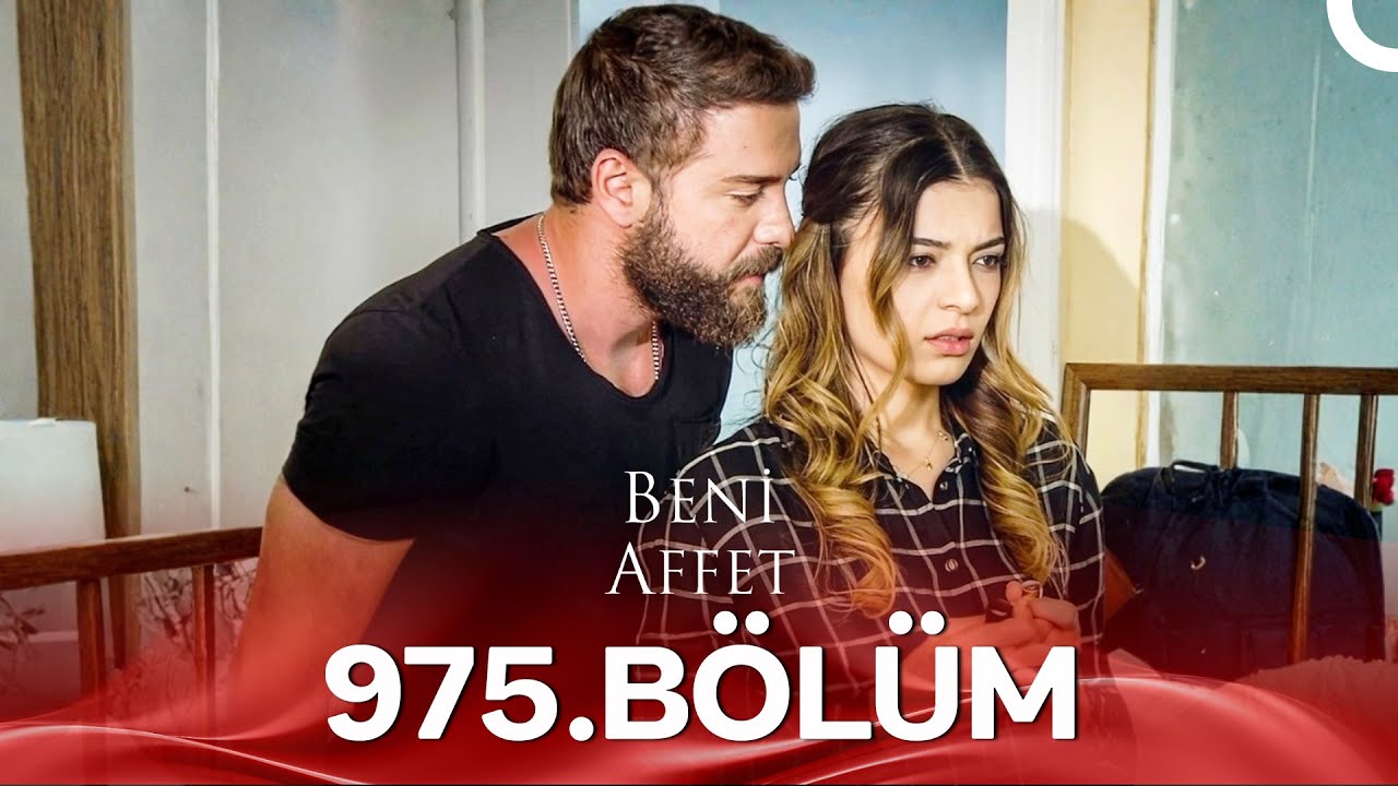 Beni Affet 975. Bölüm