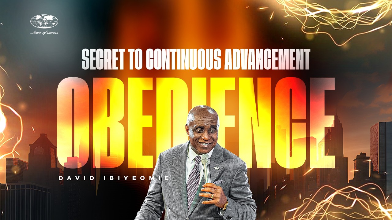 Obedience – The Secret to Continuous Advancement | David Ibiyeomie