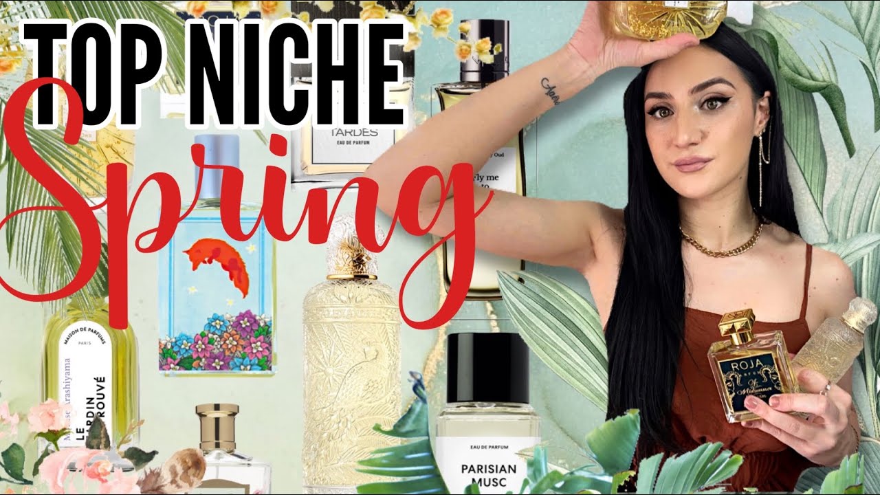 TOP 10/10 SPRING NICHE FRAGRANCES 2022: We don’t smell basic here !
