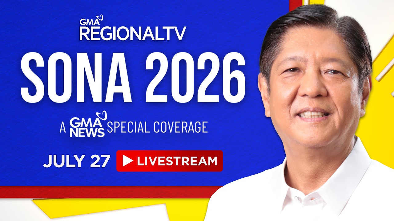 LIVE - SONA 2026-Pres. Bongbong Marcos' 5th State of the Nation Address (July 27) | GMA Regional TV