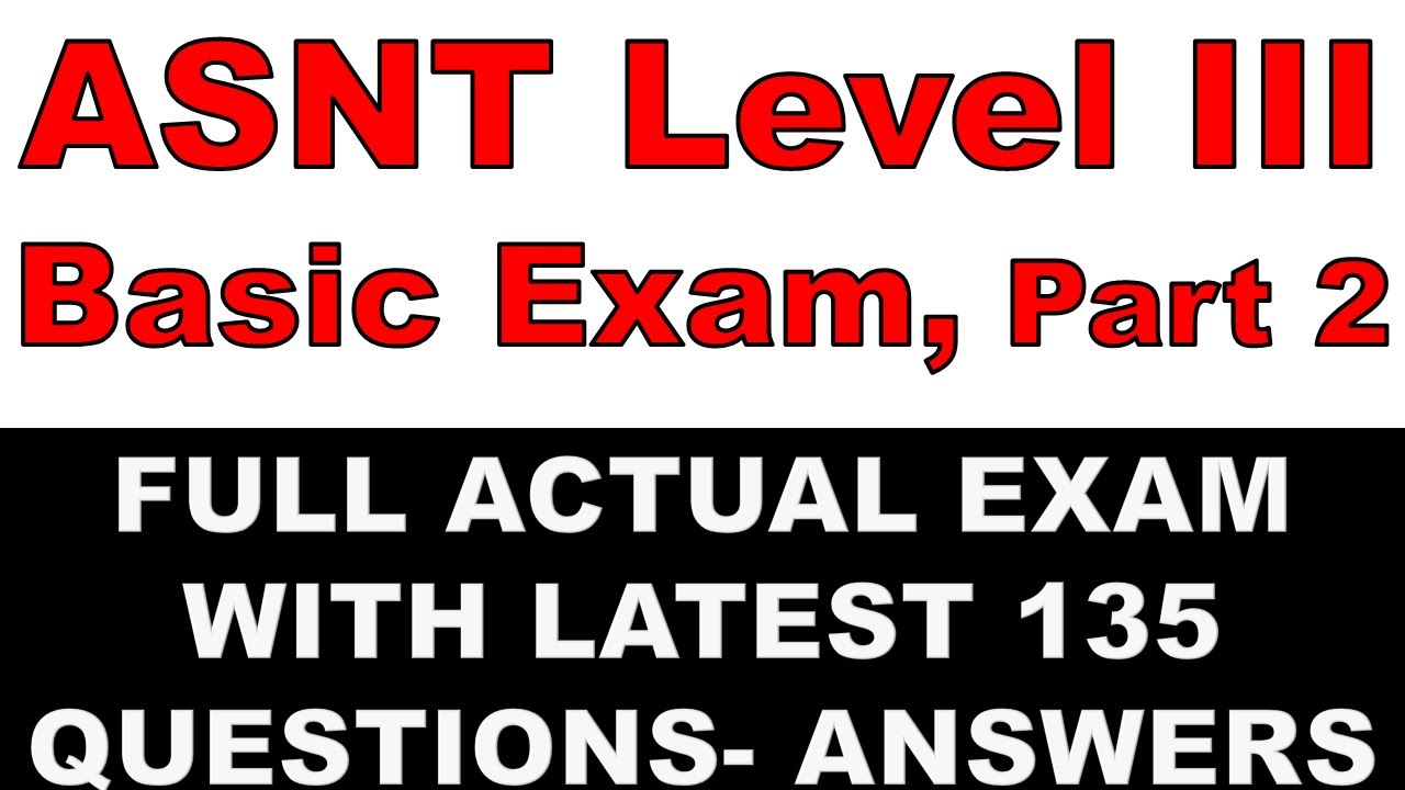 ASNT NDT Level III Basic examination Questions & answers Part 2 (Check video link for Question Bank)