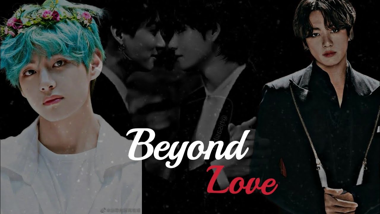 Taekook Oneshot || Beyond Love || A Boy Over Flower #taekookff #vkook