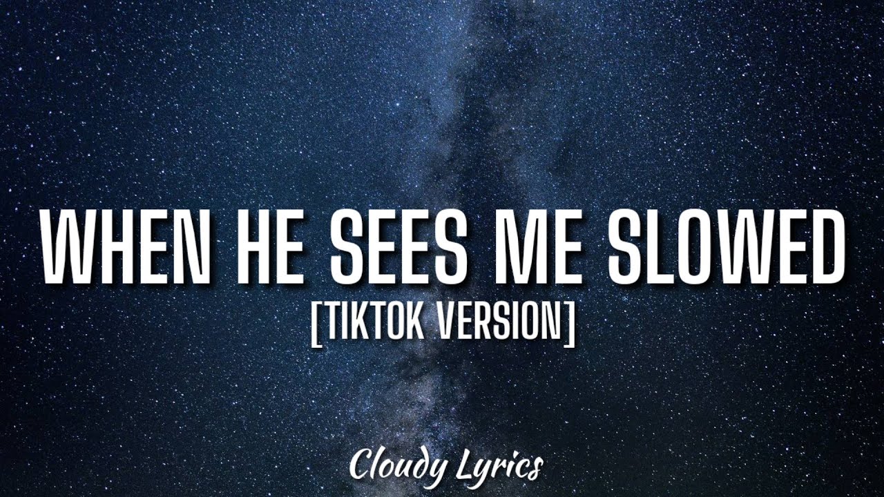 Waitress - When He Sees Me Slowed [TikTok Version] Lyrics when he sees me i like him and he knows it