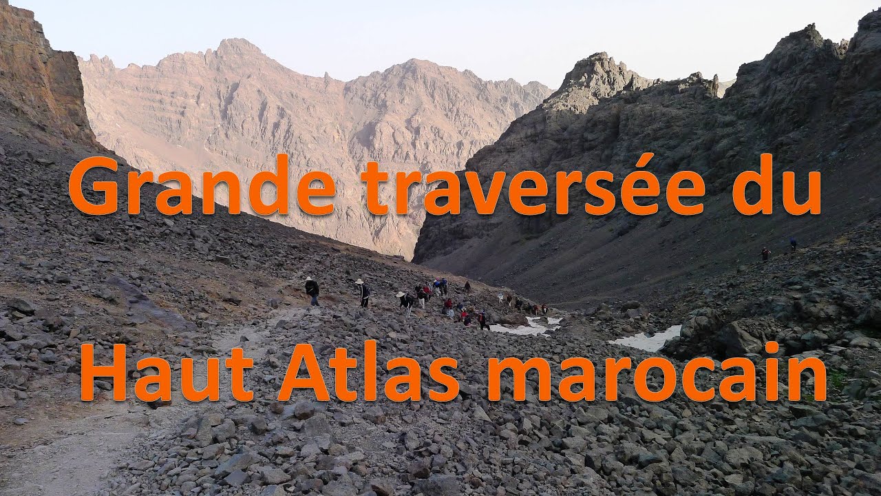 Grande traversée du Haut Atlas marocain