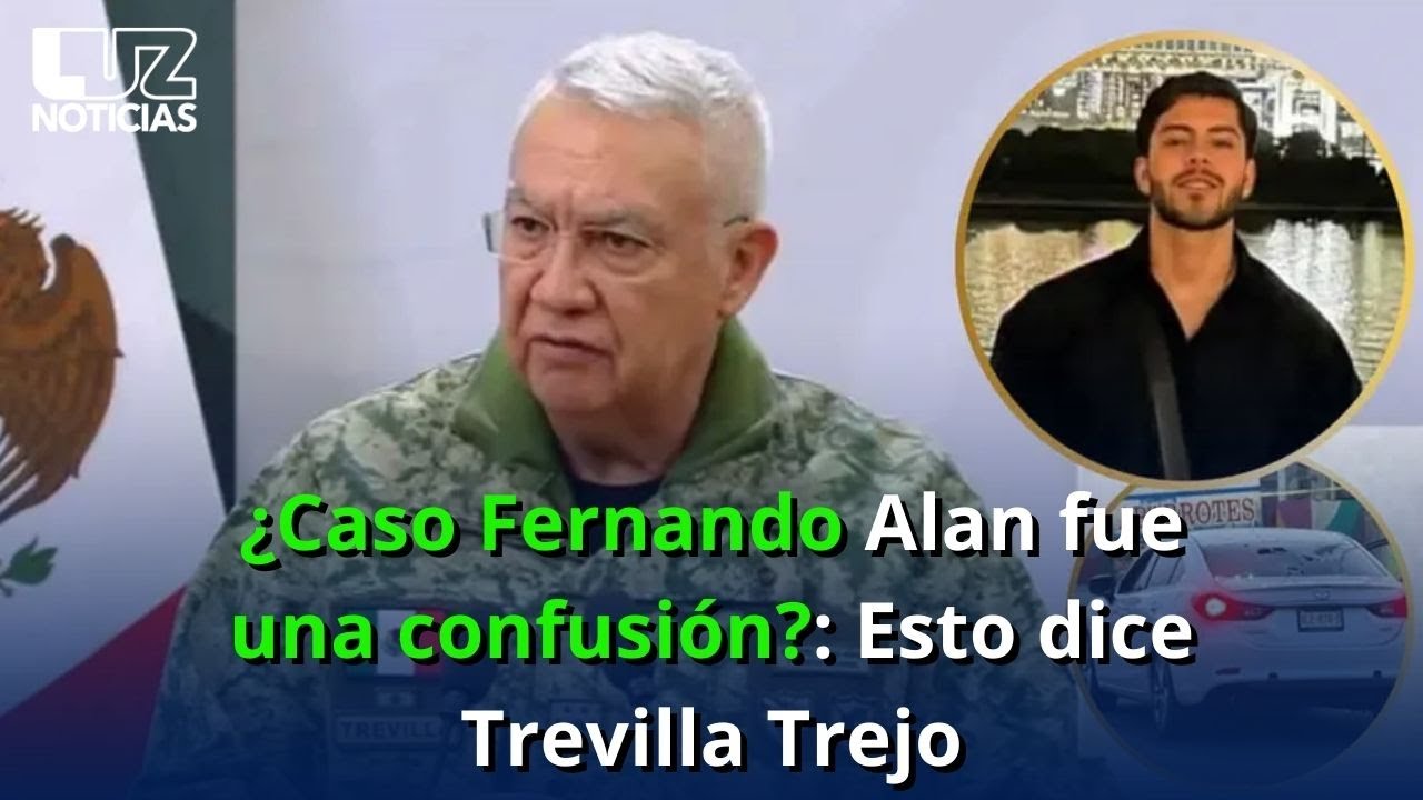 ¿Caso Fernando Alan fue una confusión?: Esto dice Trevilla Trejo