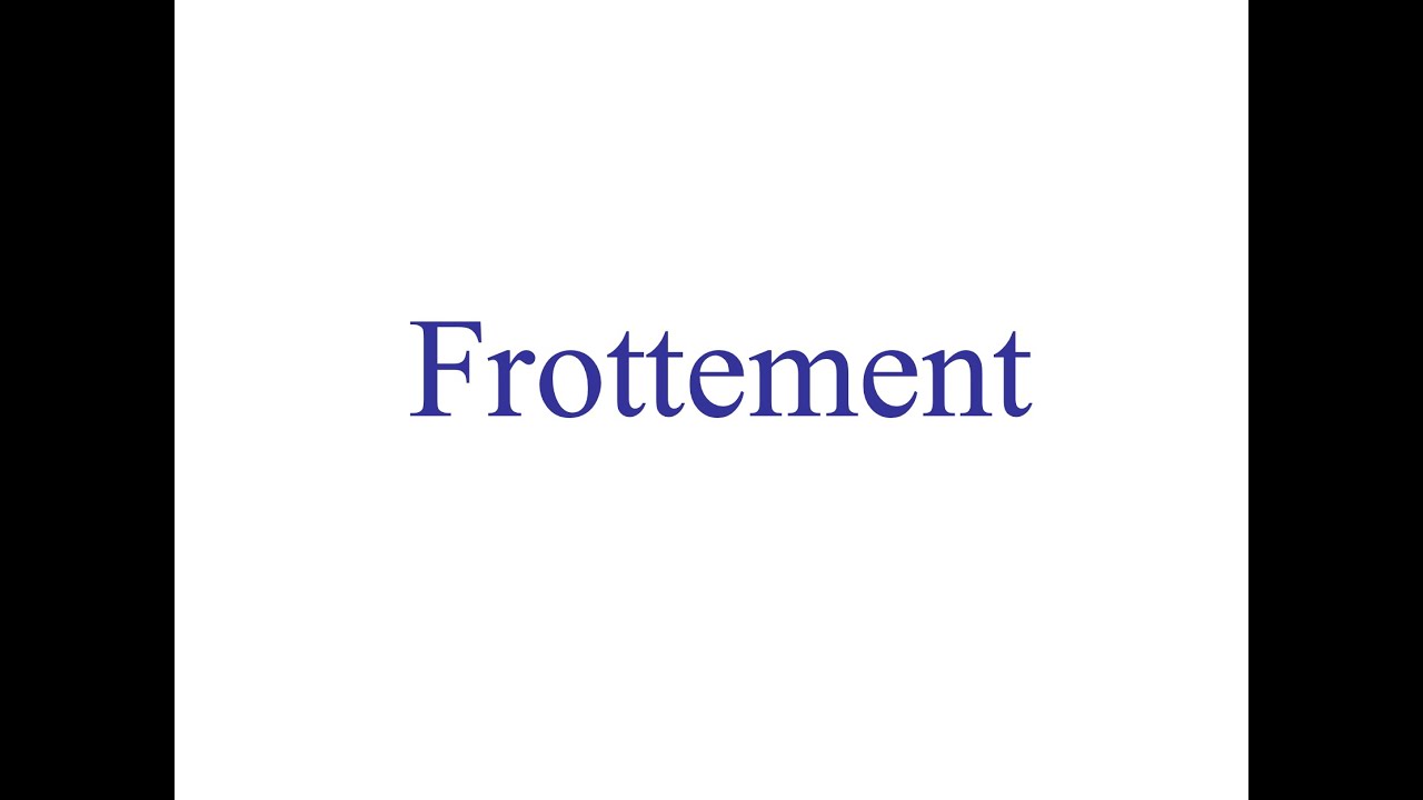 Physique pour les amis de secondaire 5 - Frottement