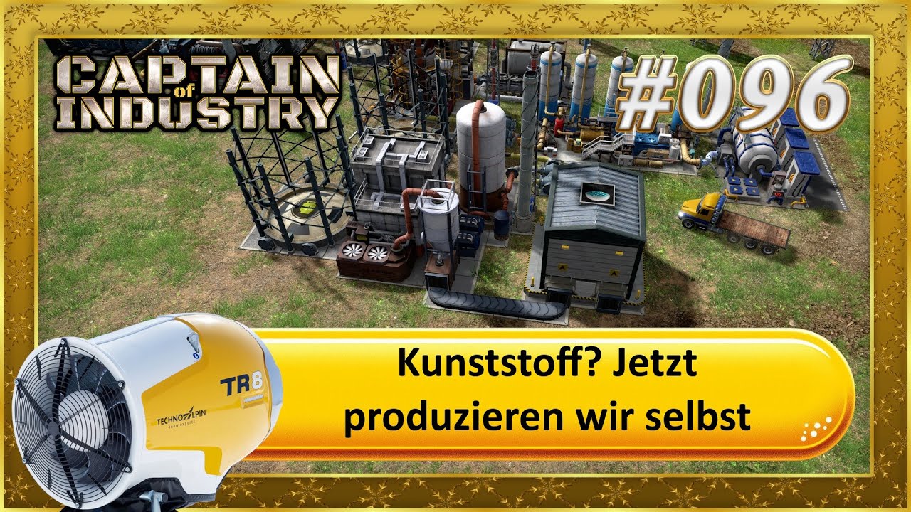 Captain of Industry – Kunststoff? Jetzt produzieren wir selbst #096