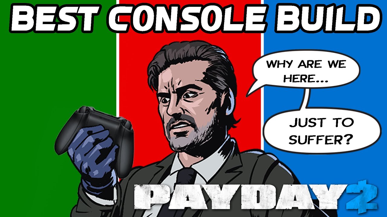 Payday 2: Best Console Build in 2020!?