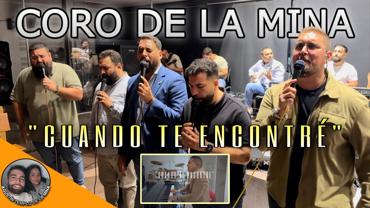CORO DE LA MINA | “Cuando te encontré” | Cover: @EmilitoBarrul