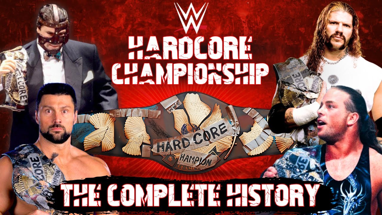 The History Of The WWE Hardcore Championship