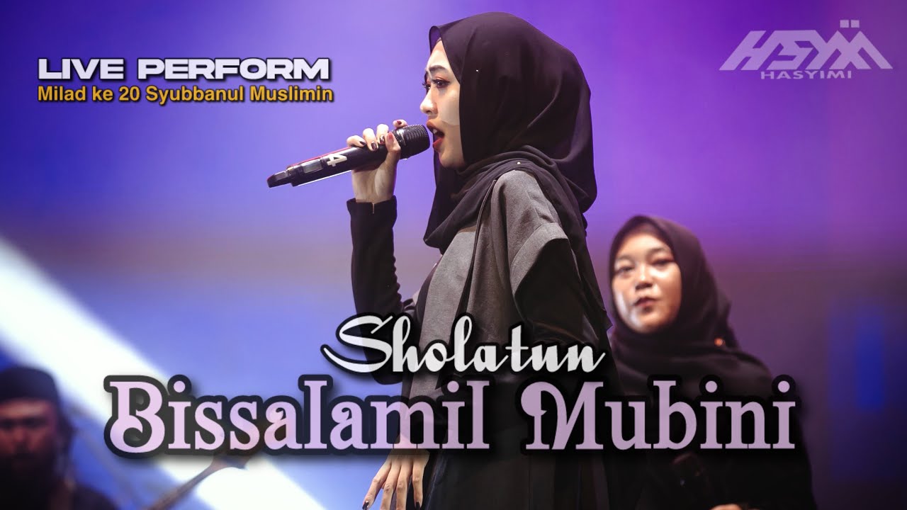 Sholatun Bissalamil Mubini - Hasyimi (Live Milad 20 Syubbanul Muslimin)