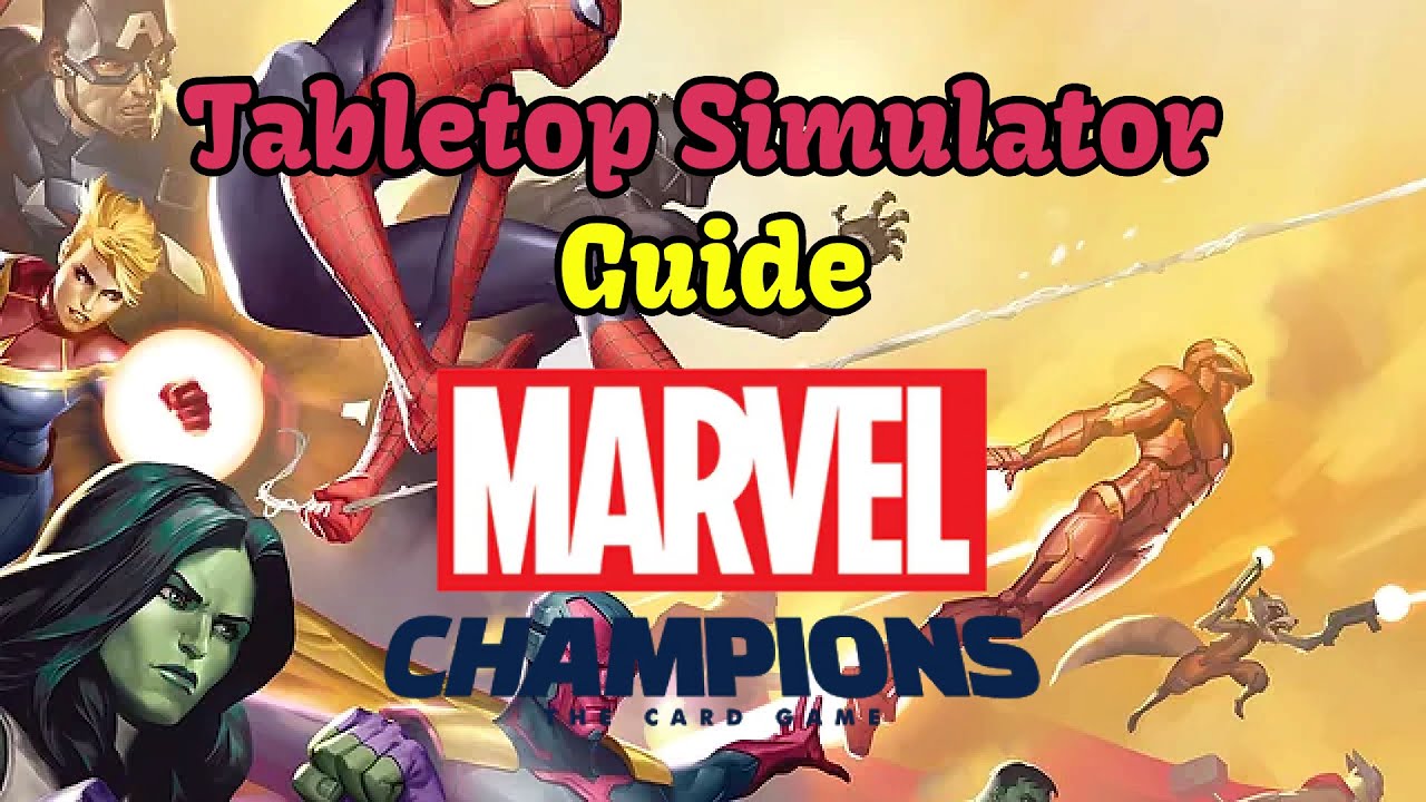 Tabletop Simulator Guide for Marvel Champions - Learn how to start playing in less than 30 seconds!