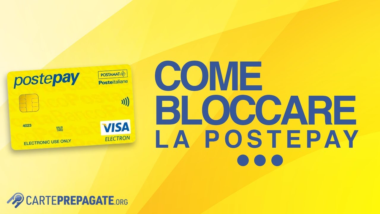 Come bloccare la PostePay (Poste Italiane): Guida alla procedura con il Numero Verde