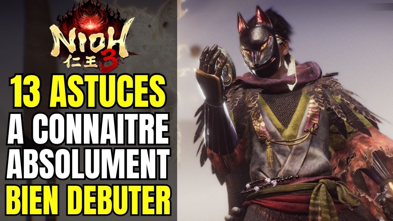 Guide & Astuces Nioh 3 | Comment Bien Débuter Le Jeu ! Tuto fr