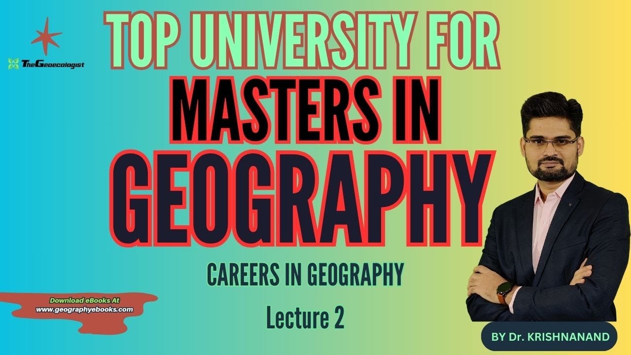 Top University for Masters in Geography-Careers in Geography #thegeoecologist