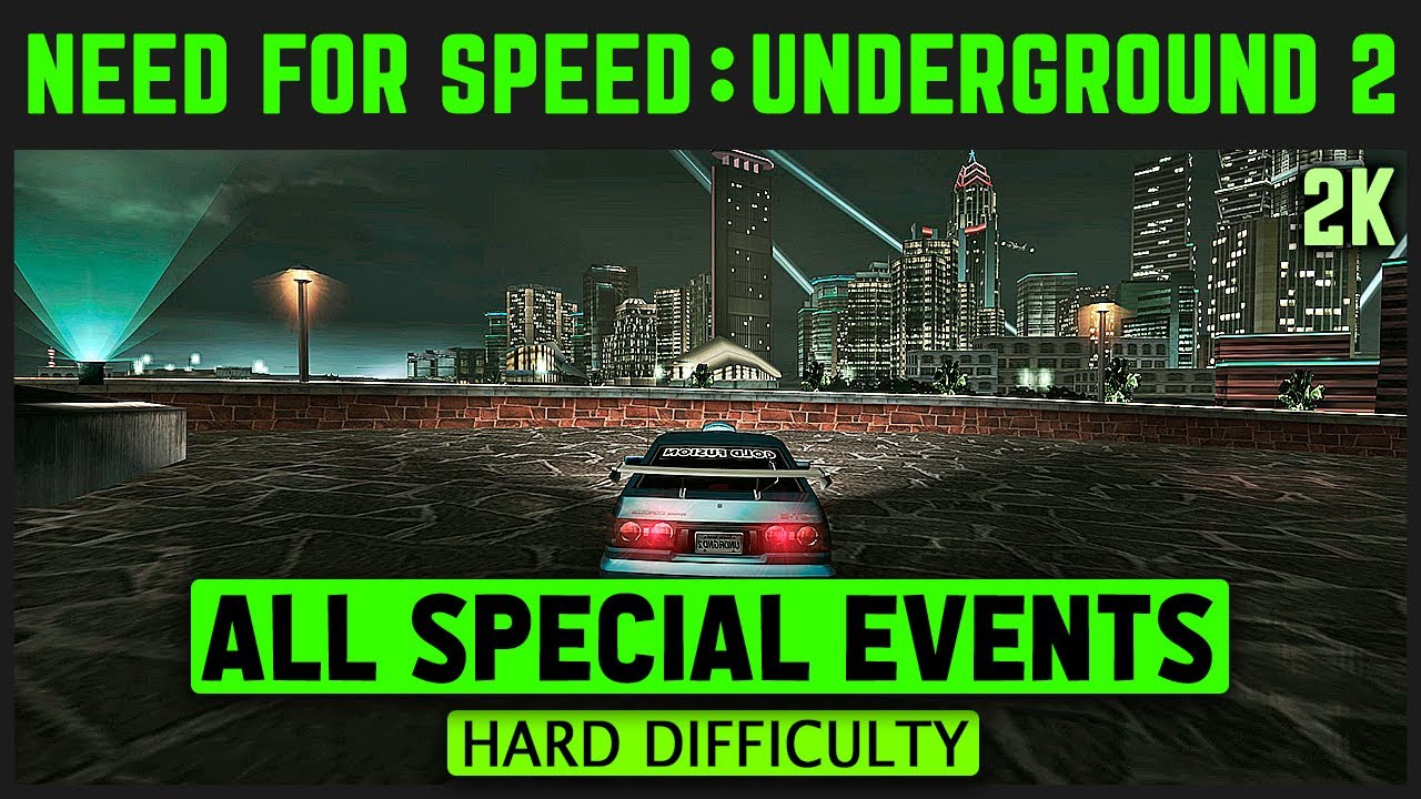 Need For Speed Underground 2 - All Special Events - Hard Difficulty - 2K 60 FPS