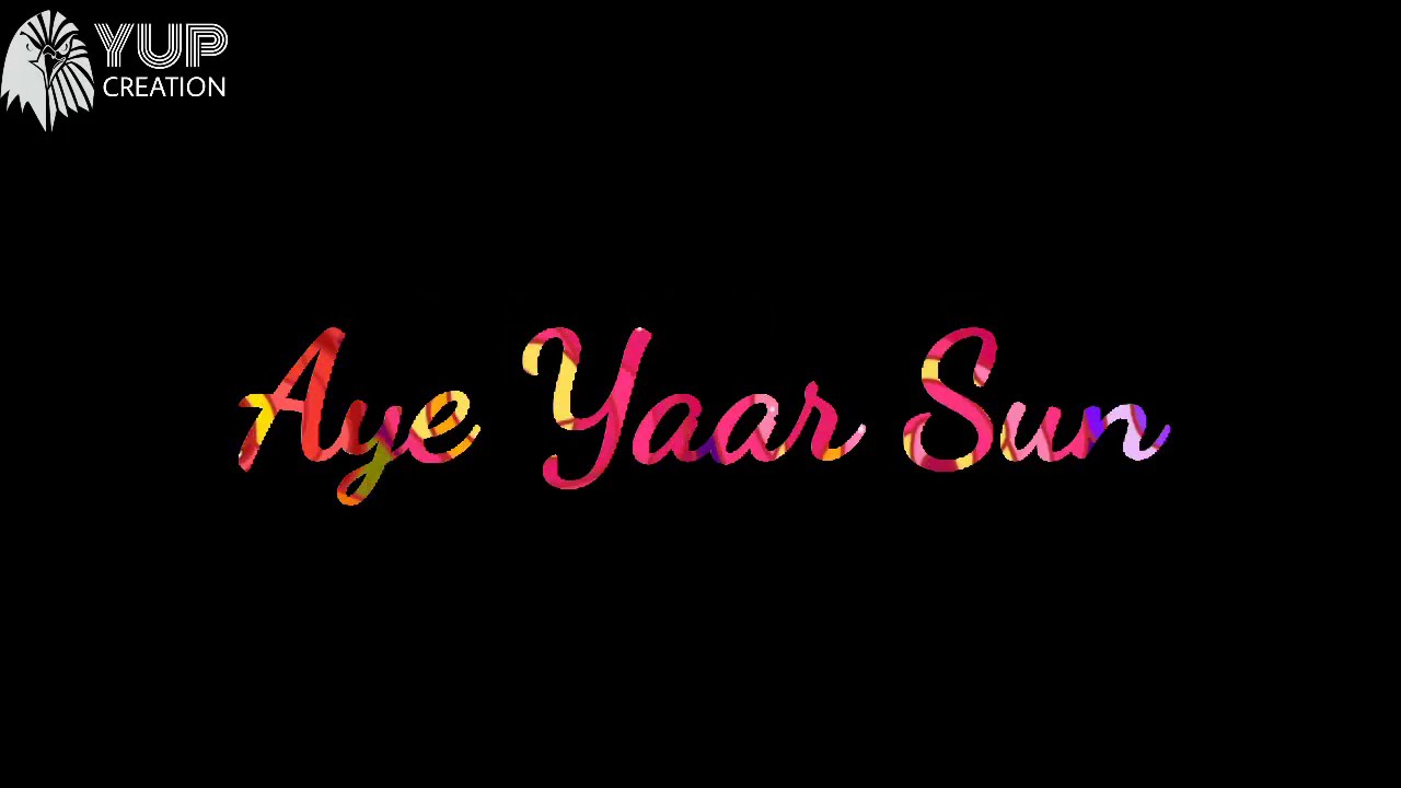Aye Yaar Sun Yaari Teri Black Screen Whatsapp Status || Best Friendship Song Black Screen Status