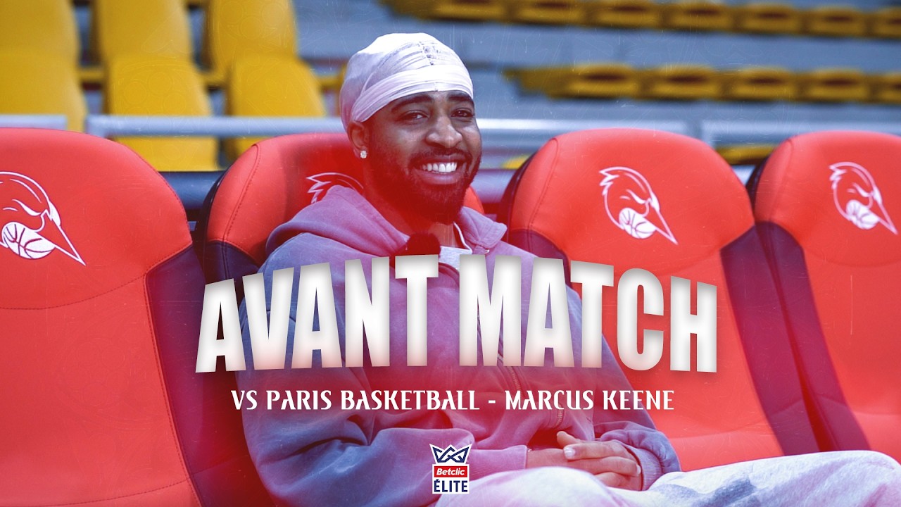 Avant-match vs Paris Basketball | Marcus Keene