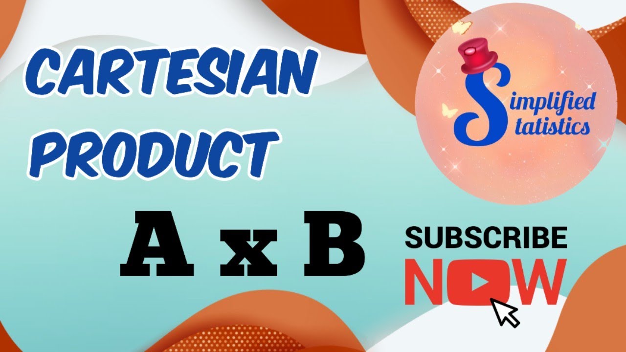Cartesian Product l A X B l Ordered pairs l Simplified Statistics by Chesta