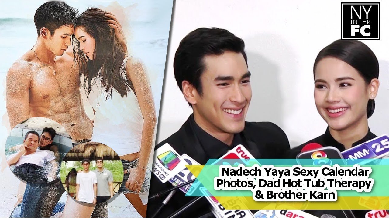 [ENG SUB] Nadech Yaya - Sexy Calendar Photos, Dad Hot Tub Therapy & Brother Karn | ThaiCh8 6/12/16