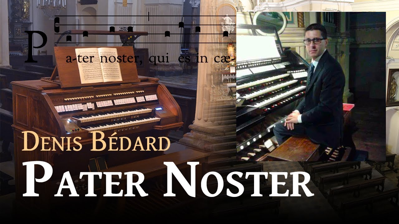 Denis Bédard - Pater Noster, Eight Pieces for Organ (Gianfranco Luca)