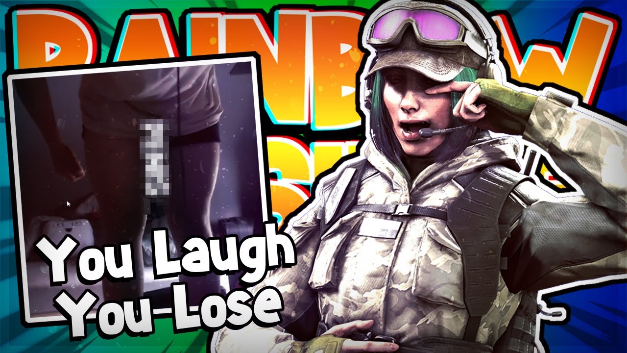 YOU LAUGH YOU LOSE (Rainbow Six Siege Edition)