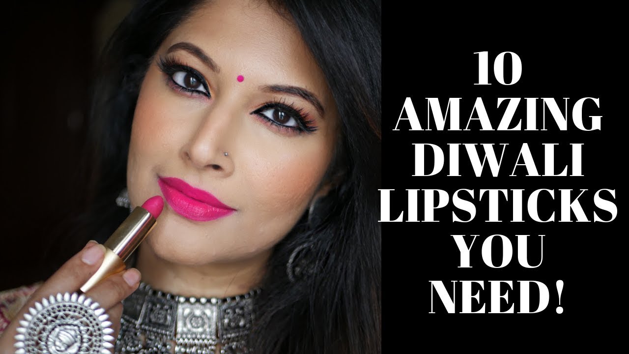 10 BEAUTIFUL PIGMENTED LIPSTICKS TO OWN FOR DIWALI 2019 | BEST INDIAN FESTIVAL LIPSTICKS