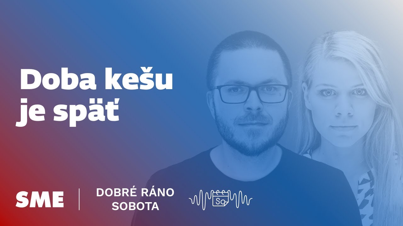 Dobr&eacute; r&aacute;no sobota: Doba ke&scaron;u je sp&auml;ť