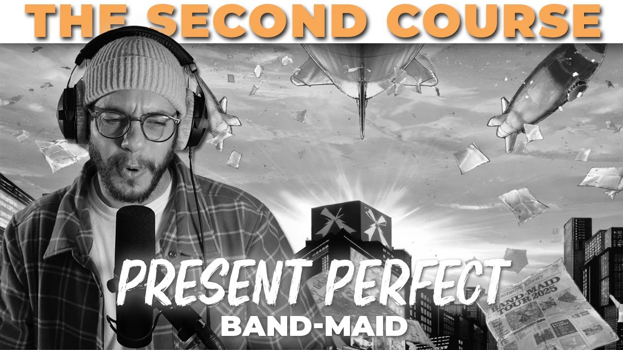 Present Perfect (SECOND COURSE) | BAND MAID | SCOOOOP 2025