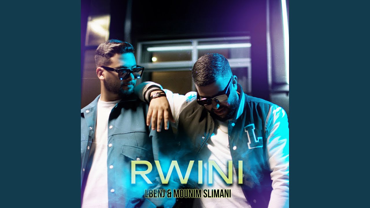 RWINI (feat. Mounim Slimani)